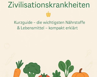 Sustancias vitales para las enfermedades relacionadas con el estilo de vida: guía rápida: explicación concisa de los nutrientes y alimentos más importantes.