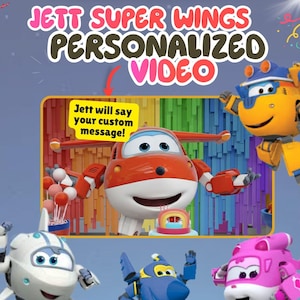 May include: A promotional image for a personalized video featuring characters from the "Jett Super Wings" animated series. The image includes the text "Jett Super Wings Personalized Video" and "Jett will say your custom message!" Several cartoon characters are featured.