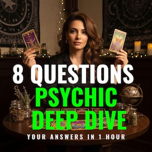 May include: A person holding tarot cards, with the text "8 QUESTIONS PSYCHIC DEEP DIVE" in white and green. The text "YOUR ANSWERS IN 1 HOUR" is also visible. A globe and jars of herbs are on the table.