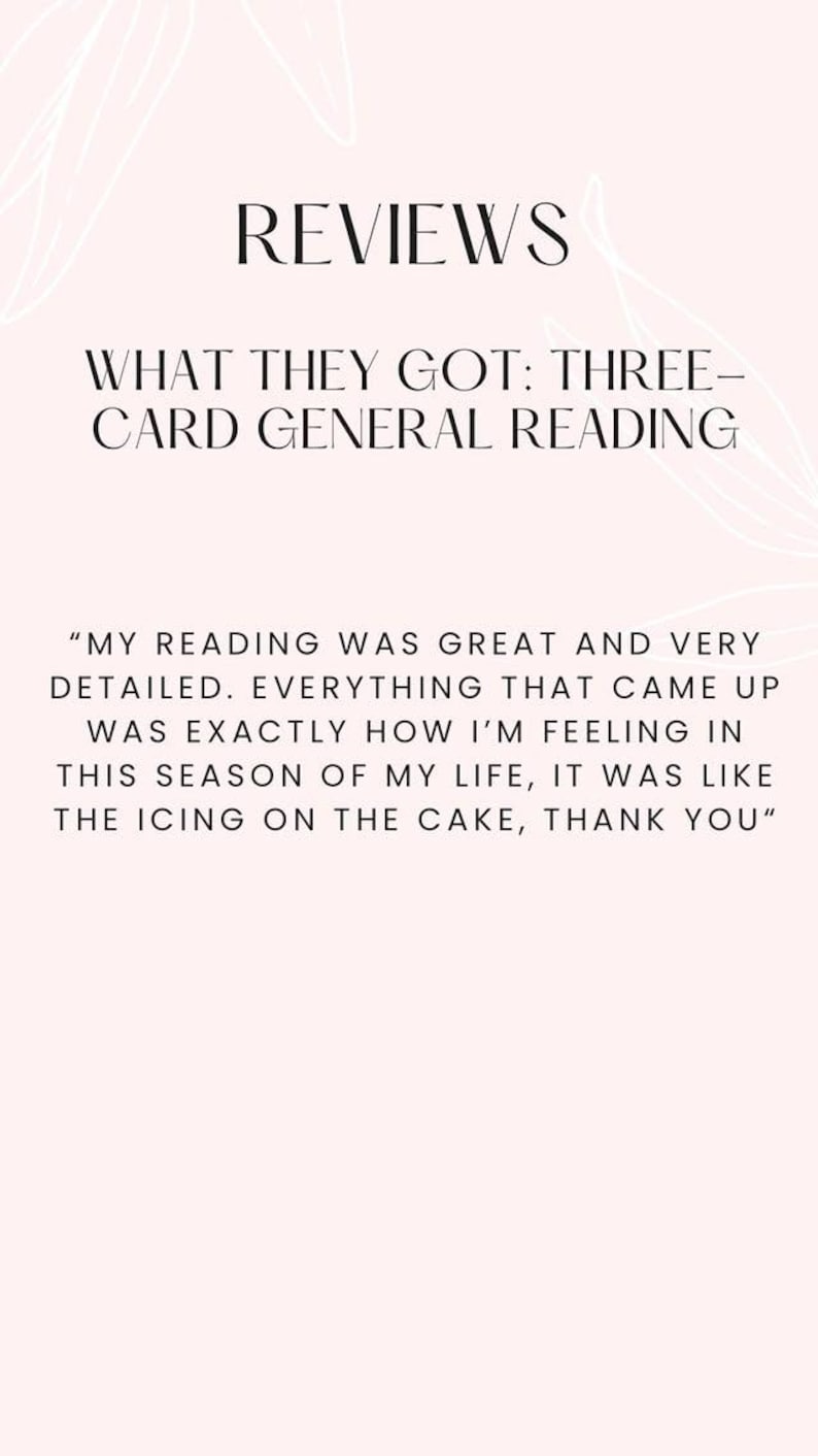May include: A light pink graphic with the word "REVIEWS" in a bold, black font. Below, text reads "WHAT THEY GOT: THREE-CARD GENERAL READING." A customer review is also included.