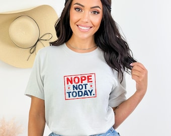 Camiseta unisex con estampado "Nope Not Today" / Humor sarcástico
