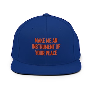 Make Me An Instrument Of Your Peace Hat St Francis of Assisi Catholic Snapback Hat