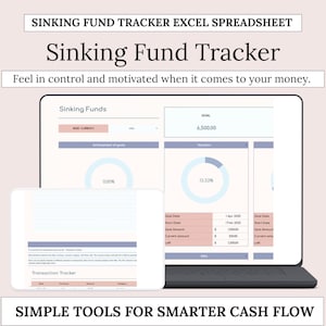 May include: A laptop and tablet showing a financial spreadsheet called "Sinking Fund Tracker." The screen displays charts and data, with the text "Feel in control and motivated when it comes to your money." The bottom text says "Simple Tools for Smarter Cash Flow."