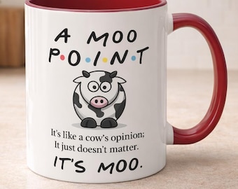 Moo Point Cow Mug | Funny Friends TV Show Sarcastic Coffee Mug | Joey Doesn't Share Food Gift