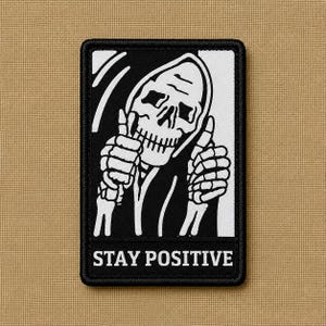 Stay Positive Grim Reaper Patch, Funny Skeleton Iron On Patches, Sarcastic Dark Humor Morale Badge, Gothic Death Emblem for Backpack