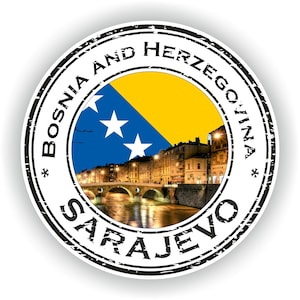May include: A round sticker featuring the flag of Bosnia and Herzegovina, with a blue and yellow design and three white stars. The sticker also includes the text "BOSNIA AND HERZEGOVINA" and "SARAJEVO" in a distressed font, with a bridge and buildings in the background.