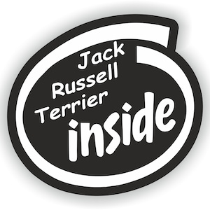 Può includere: Adesivo bianco e nero con il testo "Jack Russell Terrier inside" in un ovale bianco su sfondo nero.