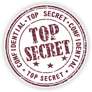 May include: A red and white round stamp with the text "TOP SECRET" in a distressed font. The stamp also has the text "CONFIDENTIAL TOP SECRET CONFIDENTIAL" around the outside.