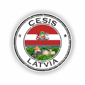 May include: A round sticker featuring the Latvian flag with a red and white stripe design, the word "Cesis" above the flag, and "Latvia" below. The center shows a castle scene. The sticker has a distressed black border.