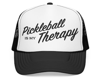 Pickleball Is My Therapy - Foam Trucker Hat