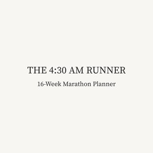 May include: A cream-coloured background with the text "THE 4:30 AM RUNNER" in a serif font. Below, in a smaller font, it reads "16-Week Marathon Planner". The text is centred, suggesting a planner or guide for runners.
