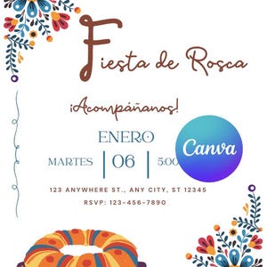 Op de afbeelding: Een feestelijke uitnodiging voor een "Fiesta de Rosca" met bloemmotieven. De uitnodiging bevat de datum, tijd en locatie, met een afbeelding van een Rosca de Reyes cake. Het Canva-logo is ook aanwezig.