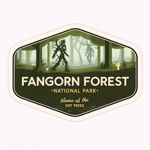 May include: A sticker with a forest scene featuring the text "FANGORN FOREST - NATIONAL PARK - Home of the ENT TREES." The design includes silhouetted tree-like figures and a green and beige color scheme.
