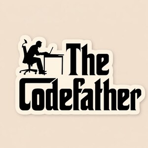 May include: A sticker with the words "The Codefather" in a bold, black font, with a silhouette of a person working on a laptop at a desk. The design is reminiscent of the movie "The Godfather".