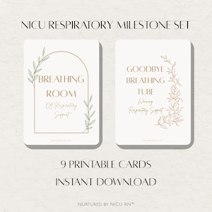 May include: Two printable milestone cards with text and botanical illustrations. The cards read "Breathing Room" and "Goodbye Breathing Tube." The text "NICU Respiratory Milestone Set" is at the top, with "9 Printable Cards" and "Instant Download" below.