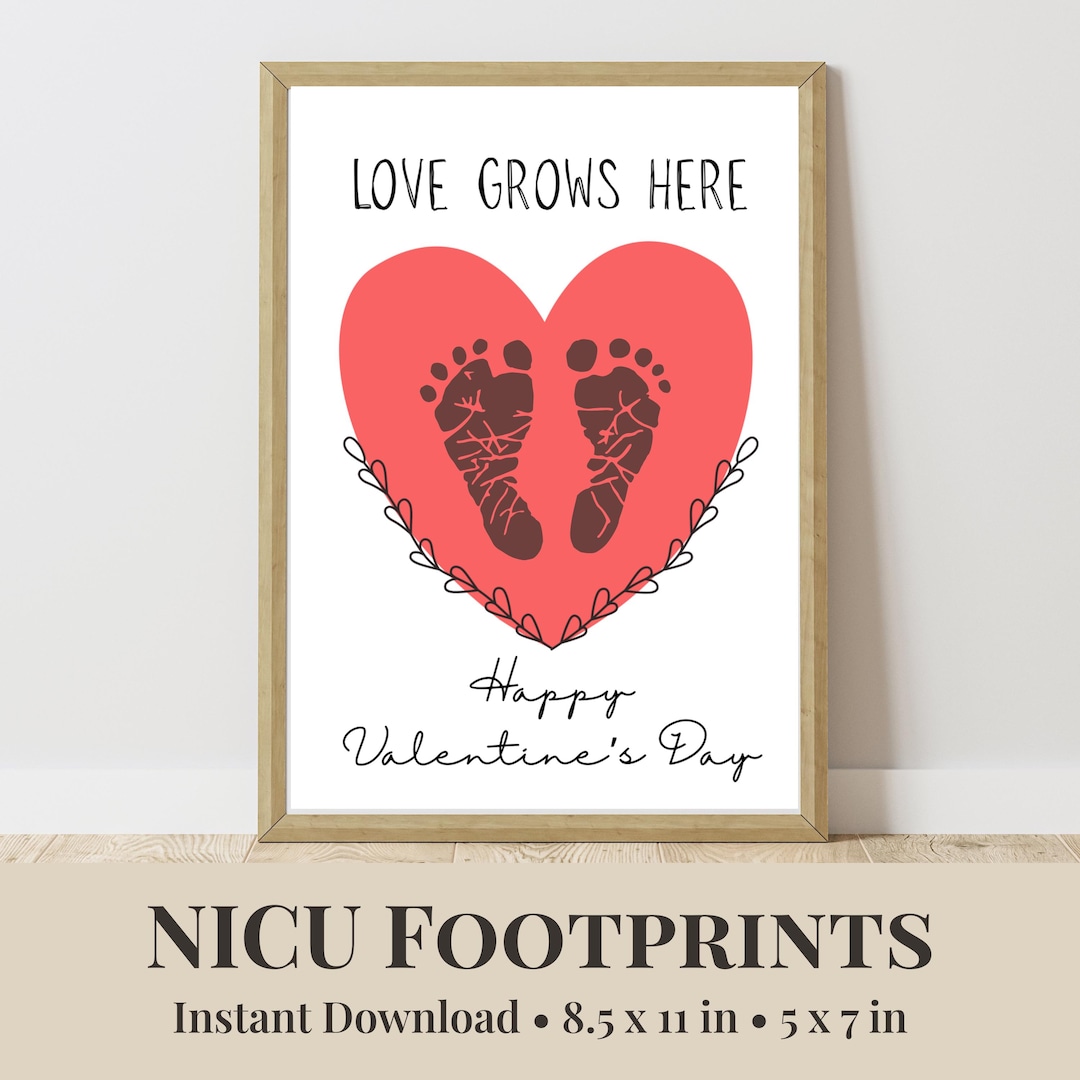 Valentine’s Day Baby Footprint Card • Love Grows Here Printable • NICU ...