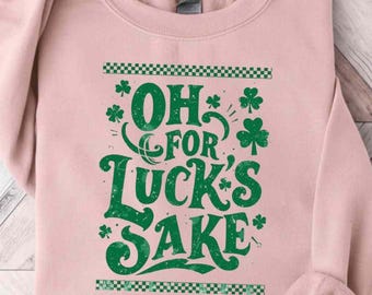 Lustiges Geschenk St. Patricks Day, Oh um des Glücks willen, Shamrock Design (digitaler Download)