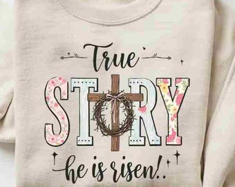 Wahre Geschichte, er ist auferstanden, christliches Ostern PNG, rustikales Kreuz Blumenmuster (digitaler Download)