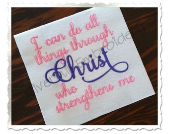 Philippians 4:13 I can do all things through Christ Bible Verse Machine Embroidery Design - 3 Sizes