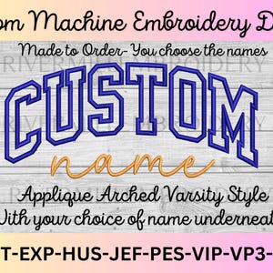 May include: Machine embroidery design for a custom name in a varsity style. The design features the word "CUSTOM" in blue with a white outline, and the word "name" in gold underneath. The design is available in DST, EXP, HUS, JEF, PES, VIP, VP3, and XXX formats.