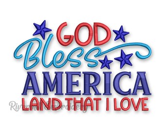 May include: Red, white, and blue embroidered design with the text "God Bless America Land That I Love".