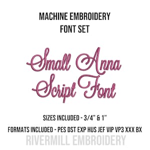 May include: A machine embroidery font set with the text "Small Anna Script Font" in a cursive style, in a magenta color. The image includes the text "MACHINE EMBROIDERY FONT SET", "SIZES INCLUDED - 3/4" & 1"", and "FORMATS INCLUDED - PES DST EXP HUS JEF VIP VP3 XXX BX".