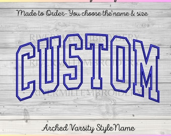 Custom Name Arched Varsity Applique Machine Embroidery Design - Made To Order
