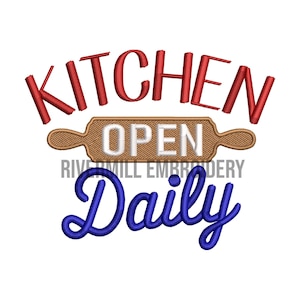 May include: Embroidered kitchen sign with the words "KITCHEN OPEN Daily" in red and blue. A brown rolling pin shape is in the center with the word "OPEN" in white. The text "RIVERMILL EMBROIDERY" is below the rolling pin.