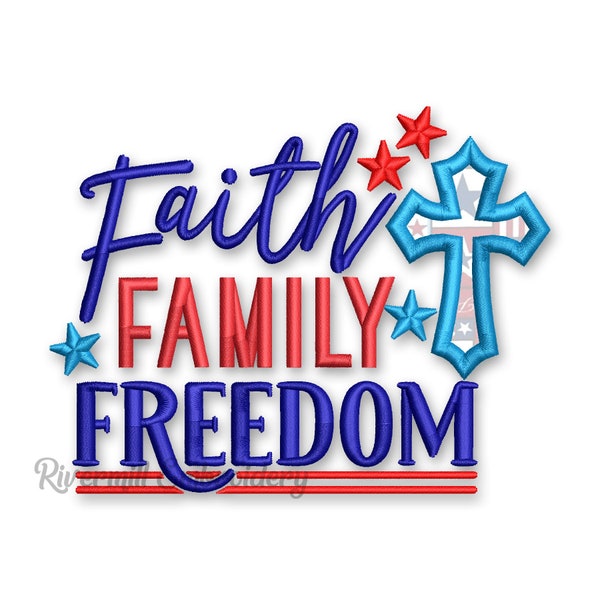 Faith Family Freedom Machine Embroidery Design - 4 Sizes