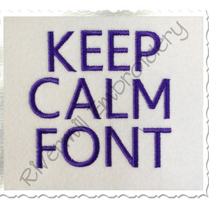 Keep Calm Machine Embroidery Font Monogram Alphabet - 3 Sizes