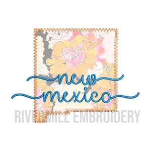 May include: Embroidered design with the words "New Mexico" in blue script. The text is over a square with a floral pattern in yellow, pink, and grey, framed by a gold stitched border. The words "River Mill Embroidery" are at the bottom.