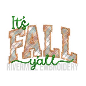 May include: A white background features the phrase "It's FALL y'all" in green and plaid-patterned letters. The word "FALL" is in large, block letters with a plaid pattern in shades of blue, orange, and brown. The word "y'all" is in a cursive green font.
