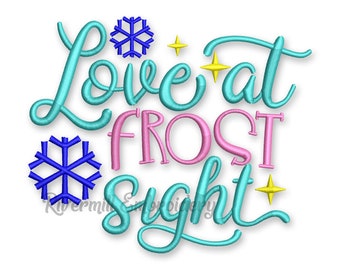 Love At Frost Sight Machine Embroidery Design - 3 Sizes