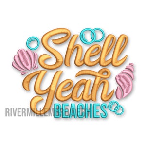 May include: Embroidered design with the text "Shell Yeah Beaches" in yellow with blue and pink seashells and rings.