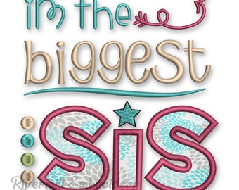 Biggest Sis Sister Applique Machine Embroidery Design - 4 Sizes