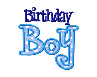 Birthday Boy Applique Machine Embroidery Design - 3 Sizes