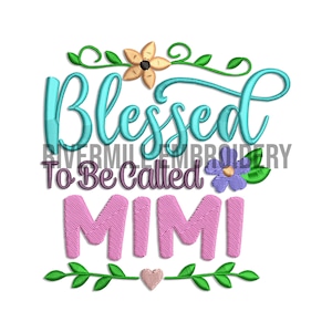 Blessed To Be Called Mimi Machine Embroidery Design