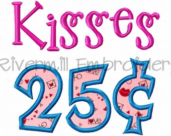 Applique Kisses 25 Cents Machine Embroidery Design - 4 Sizes