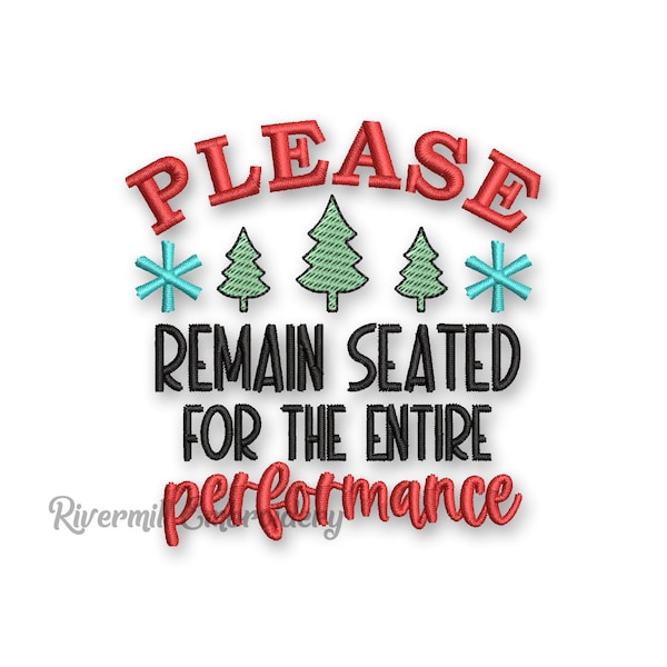 Please Remain Seated For The Entire Performance Christmas Toilet Paper Machine Embroidery Design Poop