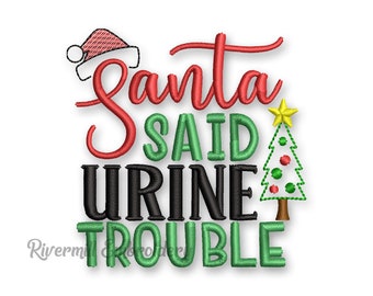 Santa Says Urine Trouble Christmas Toilet Paper Machine Embroidery Design