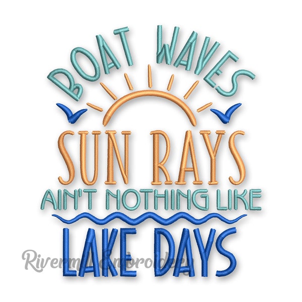 Boat Waves Sun Rays Ain't Nothing Like Lake Days Embroidery Design - 3 Sizes