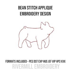 May include: An embroidery design featuring a pig outline in red thread. The text "BEAN STITCH APPLIQUE EMBROIDERY DESIGN" is at the top. Below the pig, the text reads "FORMATS INCLUDED - PES DST EXP HUS JEF VIP VP3 XXX" and "RIVERMILL EMBROIDERY".