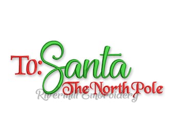 To Santa The North Pole Christmas Machine Embroidery Design - 4 Sizes