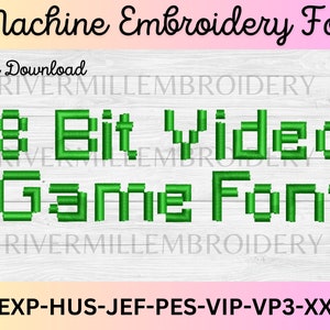 May include: Green 8-bit video game font embroidery design. The text reads "8 Bit Video Game Font". The design is available in the following formats: DST, EXP, HUS, JEF, PES, VIP, VP3, XXX, and BX.