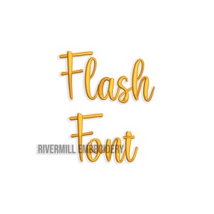 May include: Gold embroidery font design with the text "Flash Font" and the words "Rivermill Embroidery" below.