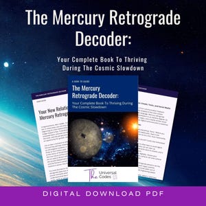 The Mercury Retrograde Decoder: Your Complete Book To Thriving During The Cosmic Slowdown