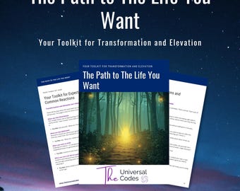 The Path to The Life You Want: Your Toolkit for Transformation and Elevation
