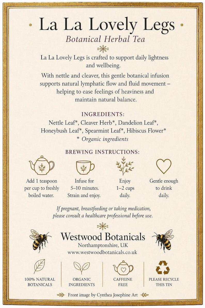 May include: A rectangular box with a gold border features the text "La La Lovely Legs" and "Botanical Herbal Tea." The label includes brewing instructions and ingredient information, with illustrations of a teapot, cup, and leaves. The bottom of the label has the text "Westwood Botanicals."
