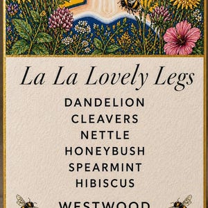 May include: A rectangular product label with the text "La La Lovely Legs" and the names of several botanicals. The label features floral illustrations and bees. The brand name "Westwood Botanicals" is also displayed.