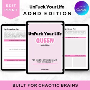 May include: A digital planner titled "UnFuck Your Life QUEEN ADHD Edition" with pink and black accents. The planner is designed for chaotic brains and includes sections for high energy focus and survival plans.